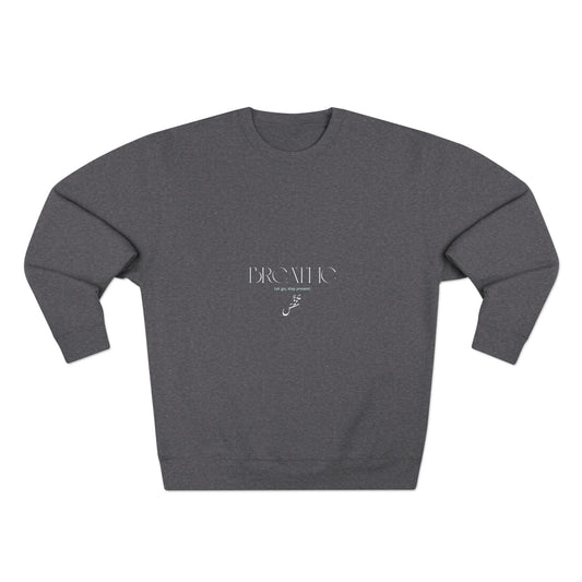 Breathe — Arabic Script Spiritual Sweatshirt
